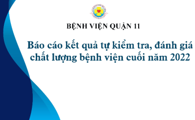 Báo cáo kết quả tự kiểm tra, đánh giá chất lượng bệnh viện cuối năm 2022